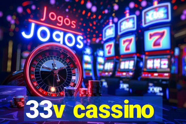 33v cassino